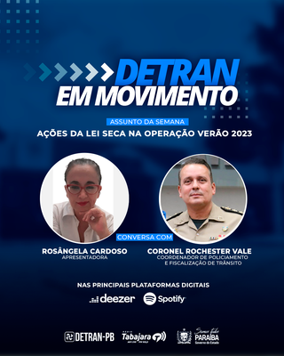Ações da Lei Seca na Operação Verão 2023 em destaque no programa Detran em Movimento