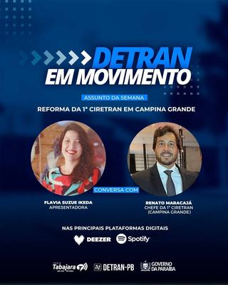 Detran em Movimento destaca a reforma da 1ª Ciretran em Campina Grande