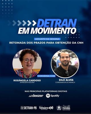 Detran em movimento destaca a retomada dos prazos para obtenção da CNH