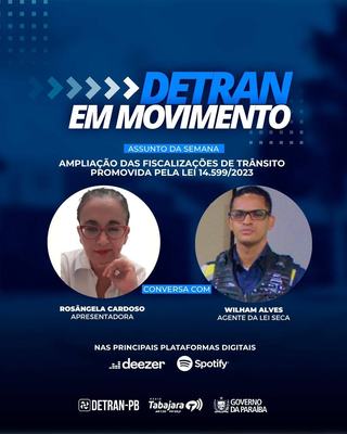 Detran em Movimento repercute a ampliação das fiscalizações de trânsito promovida pela Lei 14.599/2023